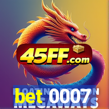 bet 0007